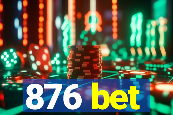 876 bet